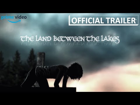 The Land Between The Lakes | Official Trailer | Prime Video (2021) UPDATED