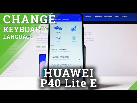How to Change Keyboard Language on HUAWEI P40 Lite E – Keyboard Language Options