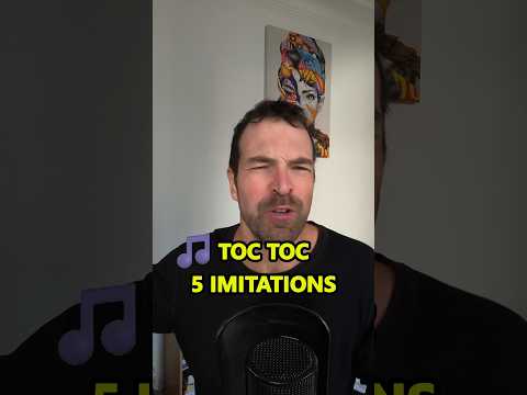 Toc Toc on frappe à ma porte (5 imitations)