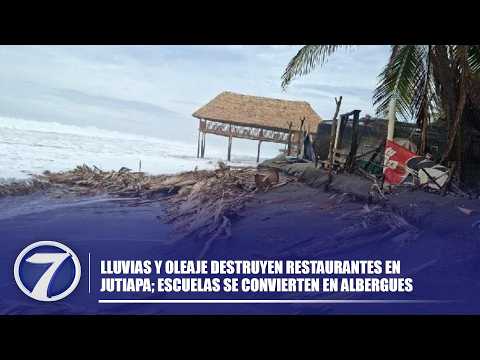 Lluvias y oleaje destruyen restaurantes en Jutiapa; escuelas se convierten en albergues