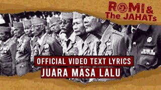 Download lagu ROMI & The JAHATs - Juara Masa Lalu ( VIDEO LIRIK) mp3