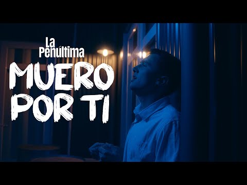La Penúltima - Muero Por Ti on Spotify Charts