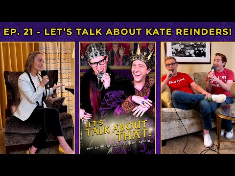 Ep. 21 - Let's Talk About Kate Reinders!