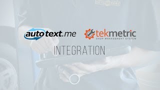 autotext.me Level 6 Integration with Tekmetric
