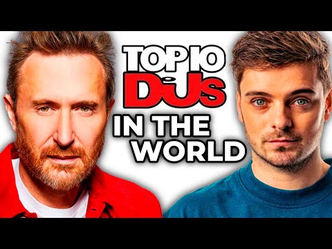 Top 10 Best DJs in the World