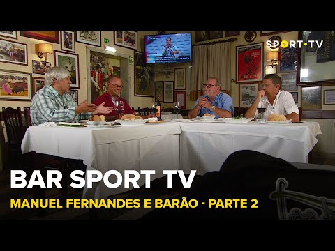 BAR SPORT TV com Manuel Fernandes e Barão - Parte 2 | SPORT TV