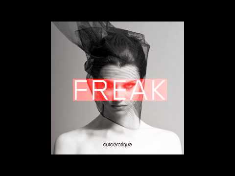 AutoErotique - Freak (Sound of Stereo Remix)