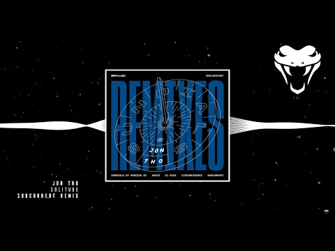 Jon Tho - Solitude (Subcurrent Remix)