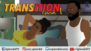 Download lagu TRANSITION EP 1 (Splendid TV) (Splendid Cartoon) mp3 Download lagu TRANSITION EP 1 (Splendid TV) (Splendid Cartoon) mp3