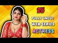 15 UNCUT WEB SERIES ACTRESS NAMES WITH PHOTOS Uncut Uncut Web Series Uncut Actress Uncut Star