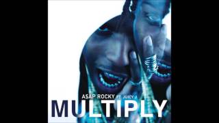 Asap Rocky ft. Juicy J - Multiply (Clean)