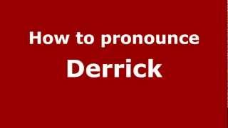 How to pronounce Derrick
