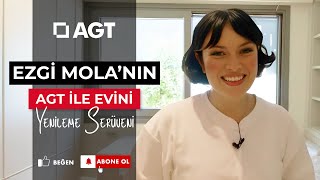 Ezgi Mola’nın AGT ile Ev Yenileme Serüveni: Parke ve Panel Çözümleri