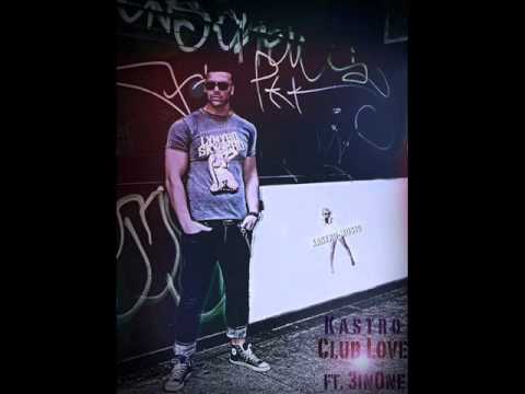 Kastro ft. 3'in ONE & RAPCODE - Club Love