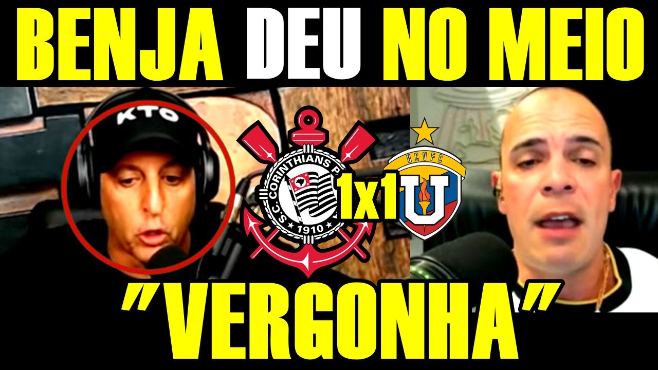 "QUE VERGONHA...". BENJA E MANO DEU NO MEIO DO RAMON DÍAZ COM O EMPATE DO CORINTHIANS NA VENEZUELA..