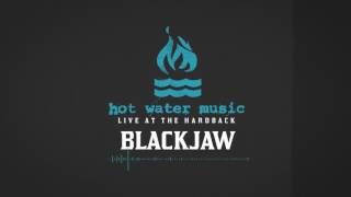 Hot Water Music - Blackjaw (Live At The Hardback)