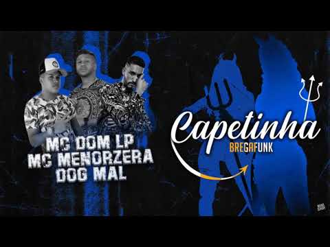 MC Menor_ MC Dom LP E Dog Mal - Capetinha (ÁUDIO OFICIAL 2020)