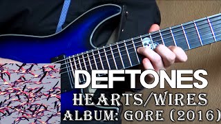 Deftones - Hearts / Wires (Guitar Cover + TAB by Godspeedy)