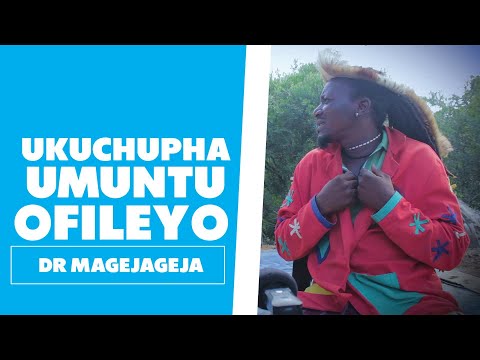 Ukuchupha Umuntu ofileyo - Dr Magejageja