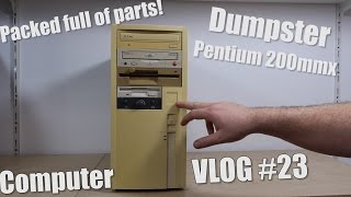 Computer VLOG23: Parting out Dumpster Pentium 200 mmx, Full of Parts!