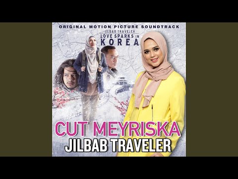 Jilbab Traveler (From "Jilbab Traveler: Love Sparks in Korea")