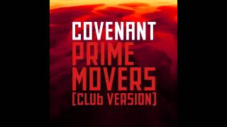 Covenant   Prime Movers Club Version Exclusive Mix