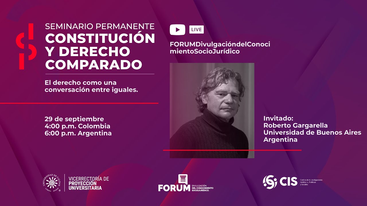 Roberto Gargarella - El derecho como una conversación entre iguales.