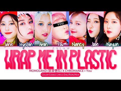 [Karaoke Ver.] MOMOLAND (모모랜드) X CHROMANCE "WRAP ME IN PLASTIC" (Color Coded Han/Ing/가사) (7 Members)