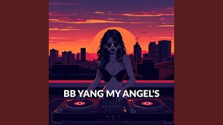 Download lagu Bb Yang My Angel's mp3