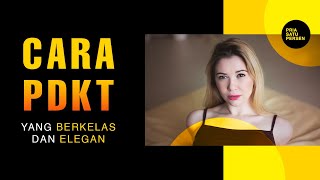Download lagu Cara PDKT ke Cewek yang BERKELAS dan ELEGAN mp3