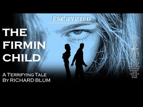 "The Firmin Child" by Richard Blum | Scary horror stories | Audiobook