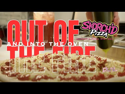 Out of the Fire and Into the Oven - Skorch'd Pizza Documentary