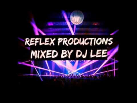 Reflex Productions - Mixed By DJ Lee