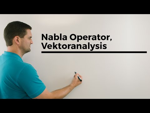 Nabla Operator, Vektoranalysis, Gradient, Divergenz, Rotation, Tensoranalysis | Mathe by Daniel Jung