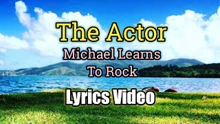 Download lagu The Actor - Michael Learns To Rock (Lyrics Video) mp3 Download lagu The Actor - Michael Learns To Rock (Lyrics Video) mp3