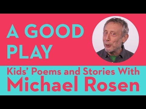 A Good Play | CLASSIC | Robert Louis Stevenson | Kids' Poems and Stories With Michael Rosen