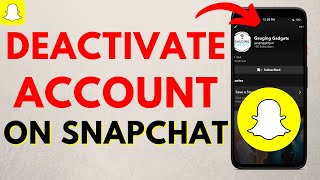 How to Temporarily Deactivate Snapchat Account