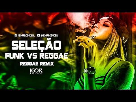 SELEÇÃO DE REGGAE FUNK REMIX  @igorproducer