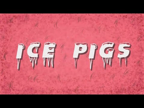 Ice Pigs