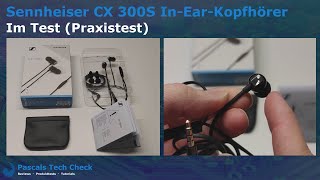 Sennheiser CX 300S In-Ear-Kopfhörer || Im Test (Praxistest) - Gut und günstig?