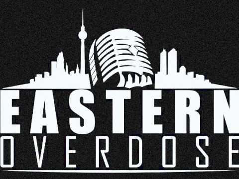 Eastern Overdose feat Cut;Shero;Ordinär;Sodee;Fareless;Exzess;Dr. John Bachmann;Frontal;Visier
