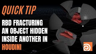 Quick Tip: RBD Fracturing an Object Hidden Inside Another in Houdini with Alan Tinka