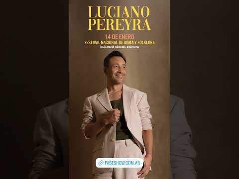 PROXIMA FECHA CORDOBA [F. Nacional De Doma Y Folklore - Jesús María] ~ Luciano Pereyra ~ 16-12-2025
