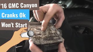 '16 GMC Canyon: Cranks Over But Won't Start