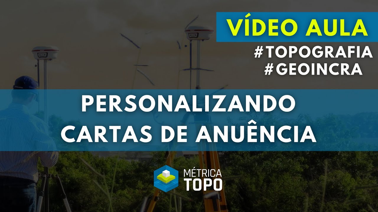 VÍDEO AULA: Personalizando Cartas de Anuência