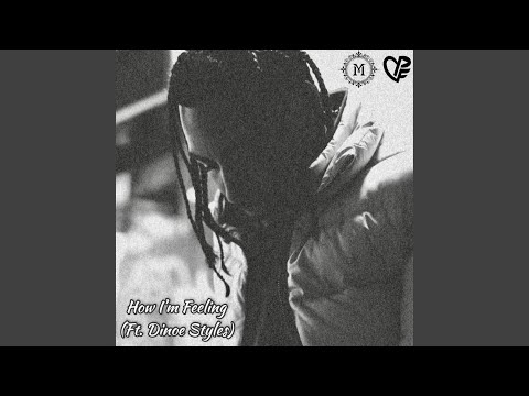 How I'm Feeling (feat. Dinoe Styles)