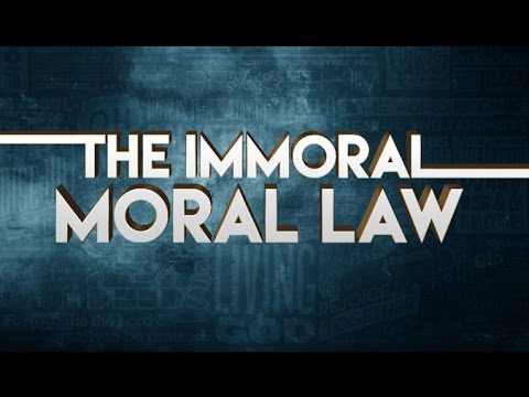 The Immoral Moral Law - 119 Ministries thumbnail