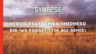 NERVO feat. Amba Shepherd - Did We Forget (Tim Bui Remix)
