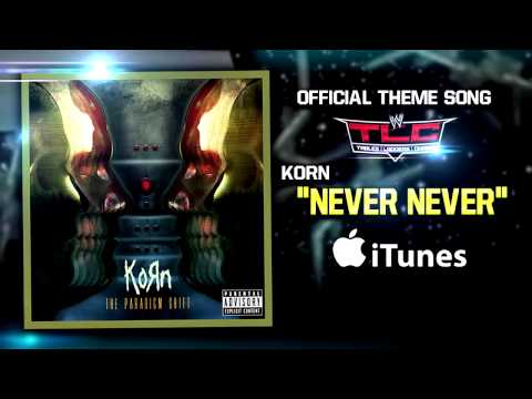 WWE TLC 2013 Official Theme Song ᴴᴰ Never Never Korn