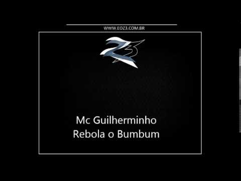 Mc Guilherminho - Rebola o Bumbum [DJ MENOR SP]